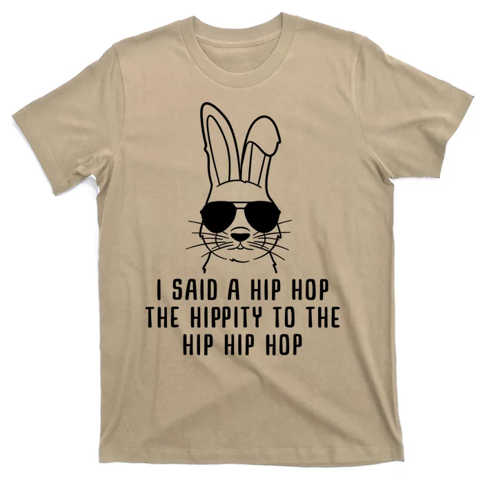 I Said A Hip Hop The Hippity To The Hip Hip Hop Easter T-Shirt