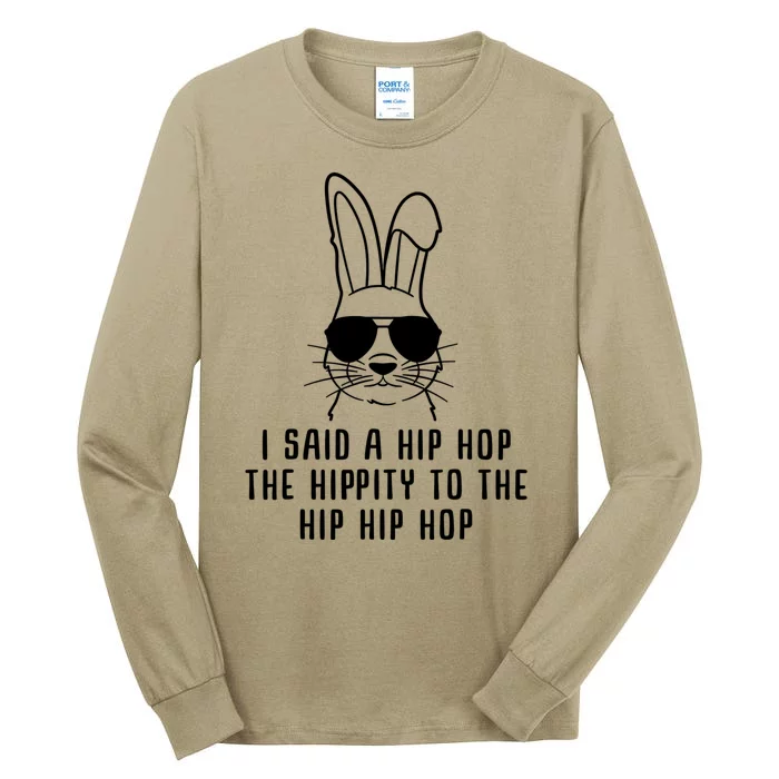 I Said A Hip Hop The Hippity To The Hip Hip Hop Easter Tall Long Sleeve T-Shirt