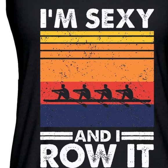 I'm Sexy And I Row It Retro Rowing Crew Ladies Essential Flowy Tank