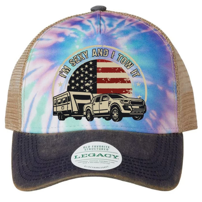 Im Sexy And I Tow It Legacy Tie Dye Trucker Hat