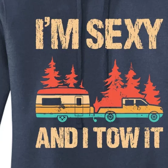 IM Sexy And I Tow It Bigfoot Camp Trees Hike Hiking Camping Women's Pullover Hoodie