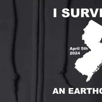 I Survived An Earthquake April 5th 2024 Full Zip Hoodie