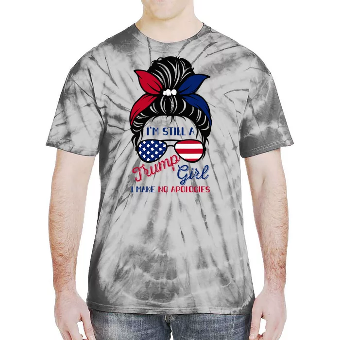 IM Still A Trump Girl Make No Apologies American Patriotic Tie-Dye T-Shirt