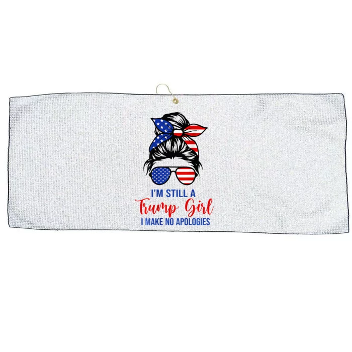 IM Still A Trump Girl Make No Apologies Patriotic Large Microfiber Waffle Golf Towel