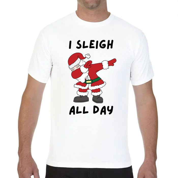 I Sleigh All Day Santa Claus Funny Christmas Comfort Colors T-Shirt