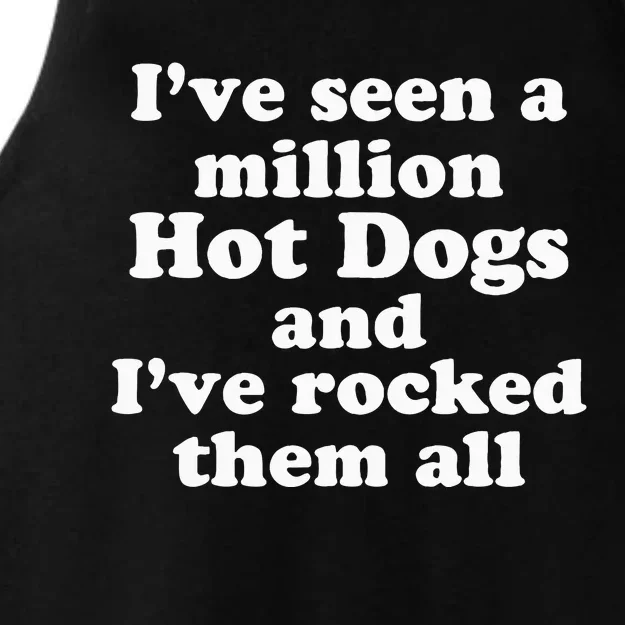 IVe Seen A Million Hot Dogs And IVe Rocked Them All Ladies Tri-Blend Wicking Tank