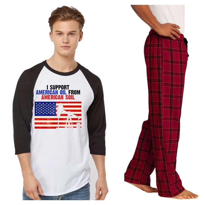 I Support American Oil From American Soil USA Raglan Sleeve Pajama Set