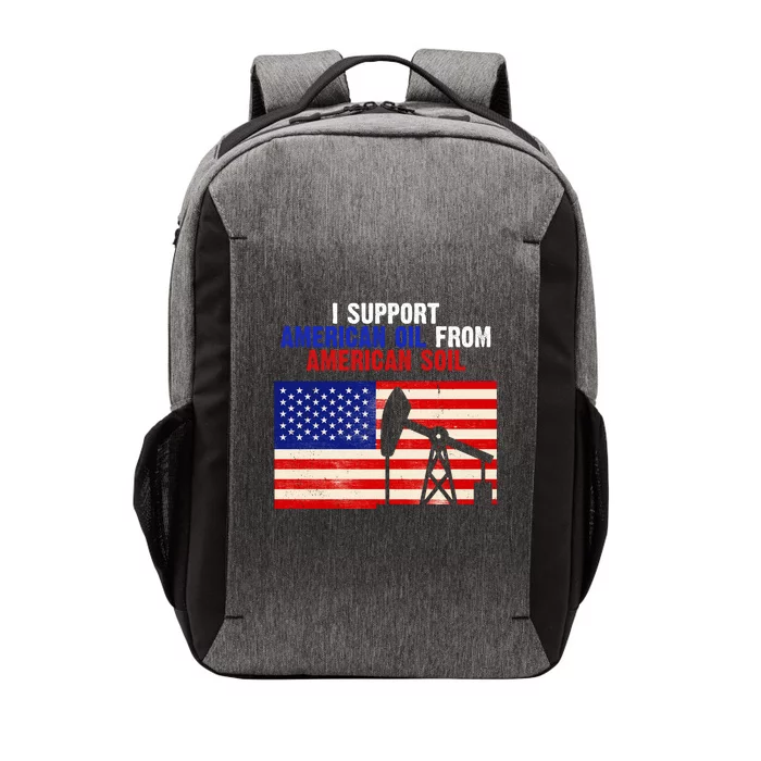 I Support American Oil From American Soil USA Vector Backpack