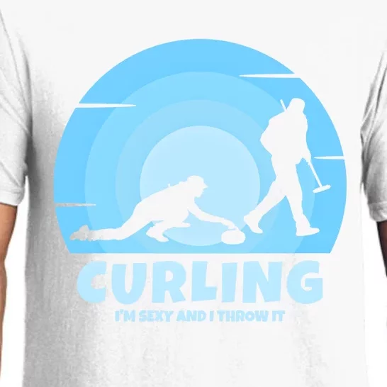 IM Sexy And I Throw It Curling Player On Funny Curling Gift Pajama Set