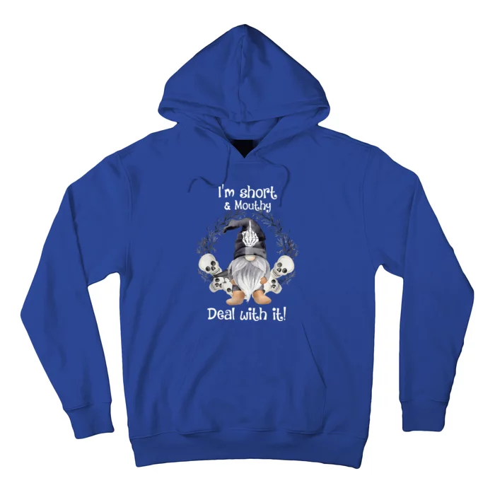 Im Short And Mouthy Deal With It Funny Hoodie