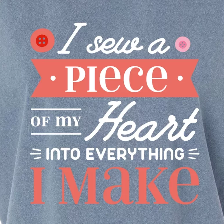 I Sew A Piece Of My Heart Into Everything I Make Quilting Cool Gift Garment-Dyed Women's Muscle Tee