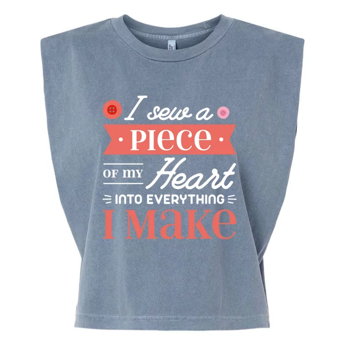 I Sew A Piece Of My Heart Into Everything I Make Quilting Cool Gift Garment-Dyed Women's Muscle Tee