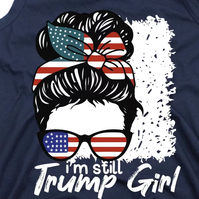 Im Still A Trump Girl I Make No Apologies Trump Tank Top