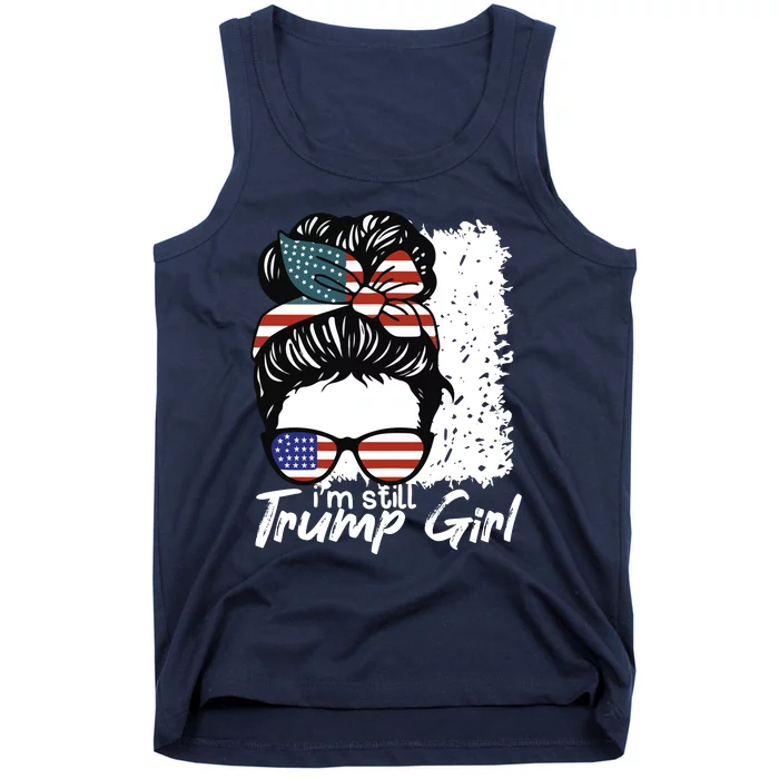 Im Still A Trump Girl I Make No Apologies Trump Tank Top