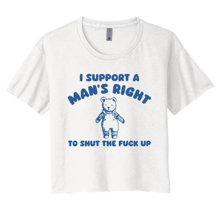 I Support A Man Right Women's Crop Top Tee