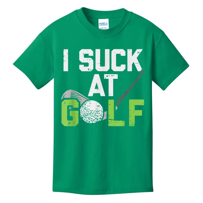 I Suck At Golf Funny Saying Sarcastic Golfing Golf Kids T-Shirt