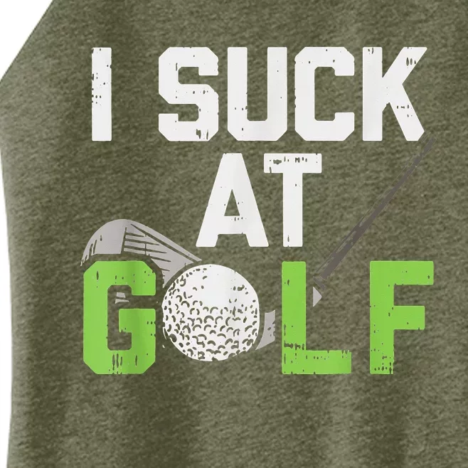 I Suck At Golf Funny Saying Sarcastic Golfing Golf Women’s Perfect Tri Rocker Tank