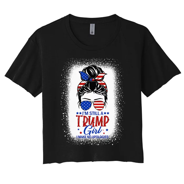 IM Still A Trump Girl I Make No Apologies Trump 2024 Women Women's Crop Top Tee