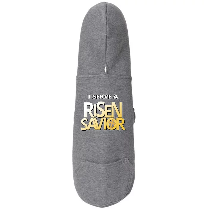 I Serve A Risen Savior Christian Faith Doggie 3-End Fleece Hoodie