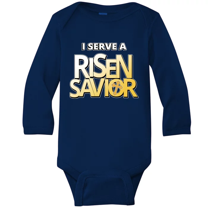 I Serve A Risen Savior Christian Faith Baby Long Sleeve Bodysuit