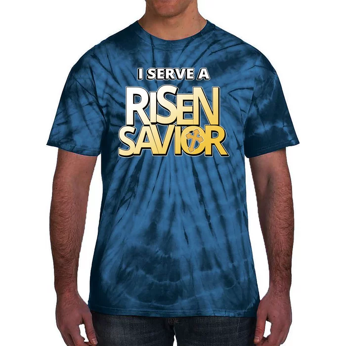 I Serve A Risen Savior Christian Faith Tie-Dye T-Shirt