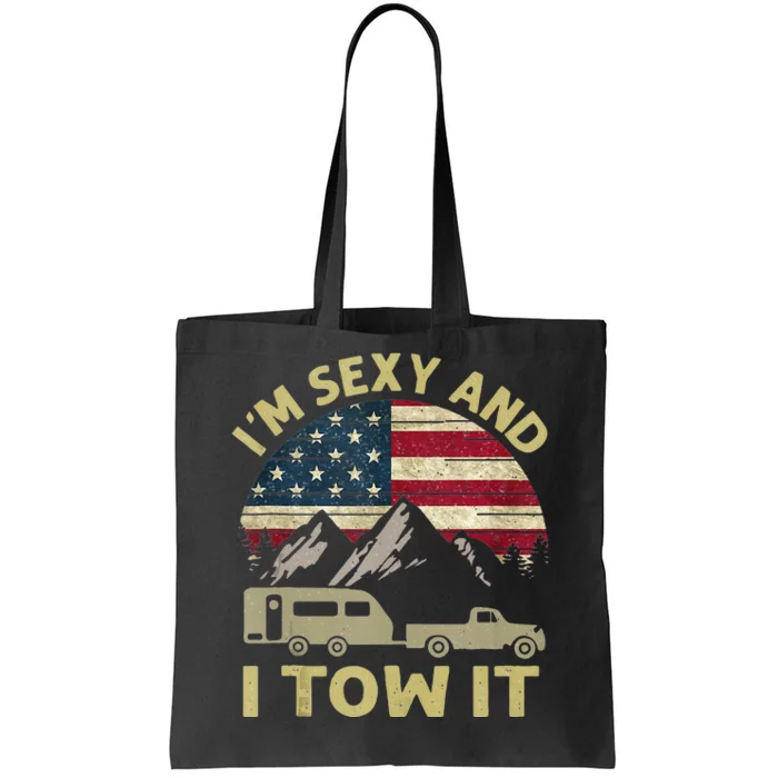 Im Sexy And I Tow It American Flag Caravan Camping American Tote Bag