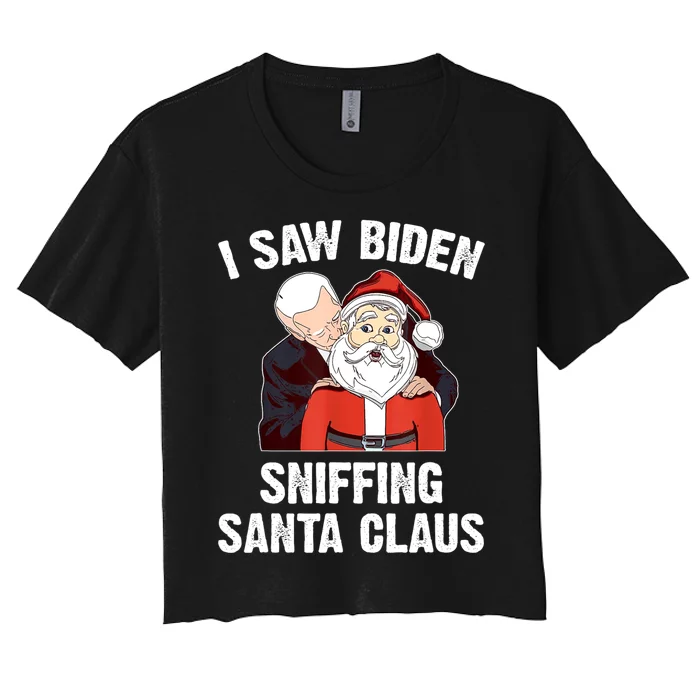 I Saw Biden Sniffing Santa Claus Funny Joe Biden Gift Women's Crop Top Tee