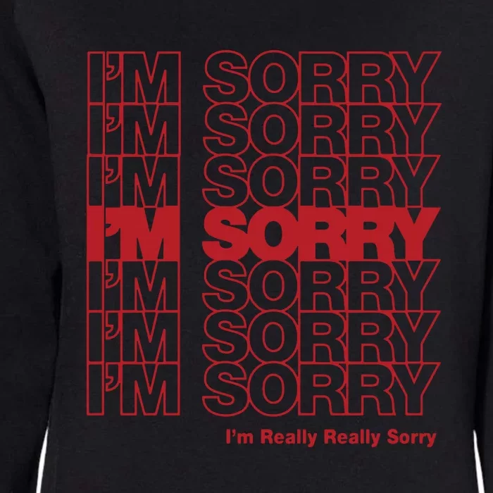 I'm Sorry Bag Womens California Wash Sweatshirt