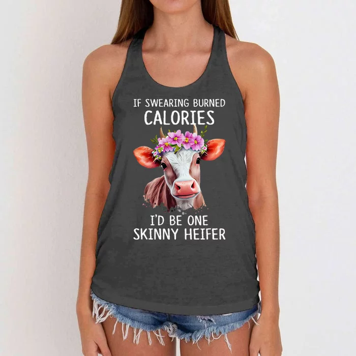 If Swearing Burned Calories I’D Be One Skinny Heifer Women's Knotted Racerback Tank