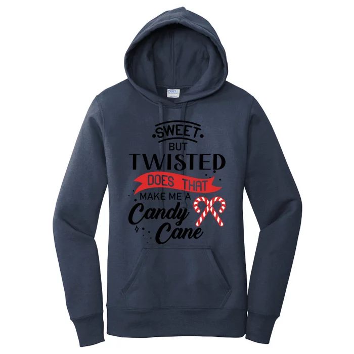 I'm Sweet But Twisted Does That Make Me A Candy Cane Gift Women's Pullover Hoodie