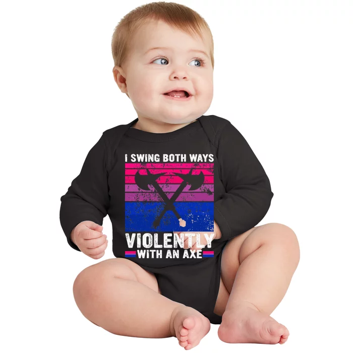 I Swing Both Ways Violently With An Axe Bisexual Pride LGBTQ Baby Long Sleeve Bodysuit