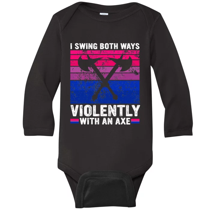 I Swing Both Ways Violently With An Axe Bisexual Pride LGBTQ Baby Long Sleeve Bodysuit