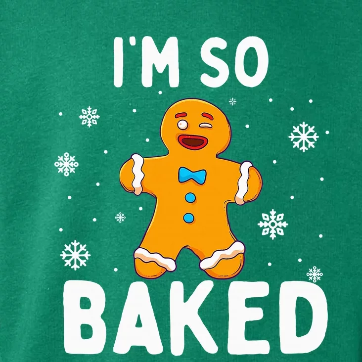 IM So Baked Gingerbread Man Christmas Funny Cookie Baking Toddler Hoodie