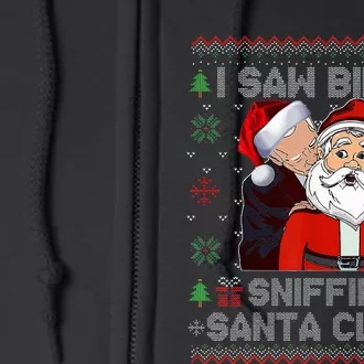 I Saw Biden Sniffing Santa Claus Funny Biden Ugly Xmas Full Zip Hoodie