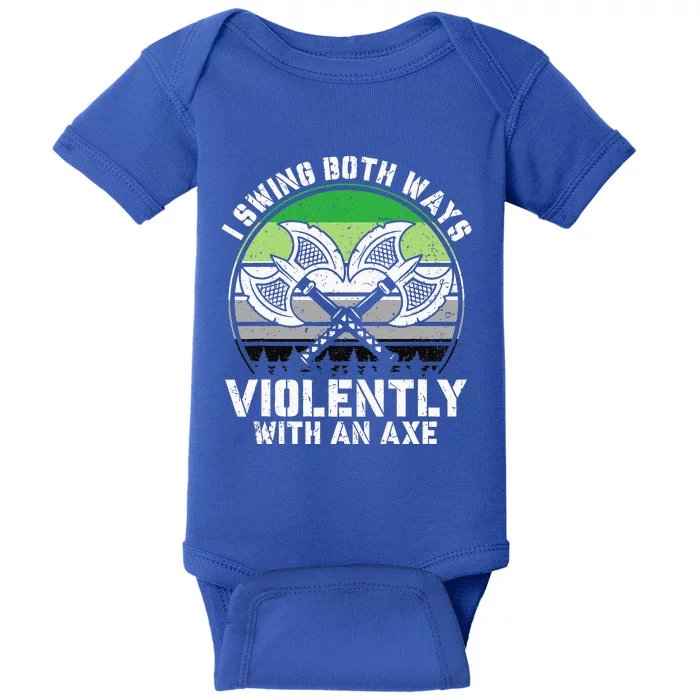 I Swing Both Ways Violently With Axe Aromantic LGBT Pride Baby Bodysuit