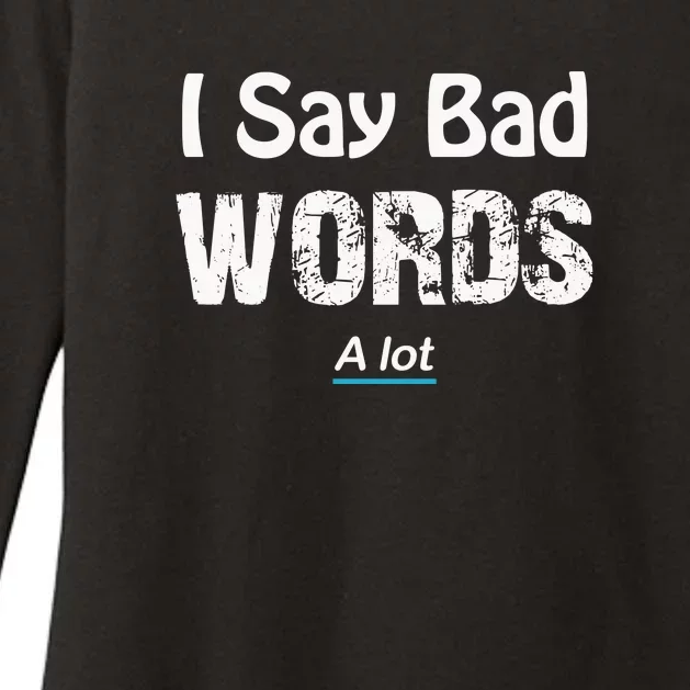 I Say Bad Words A Lot Adult Womens CVC Long Sleeve Shirt