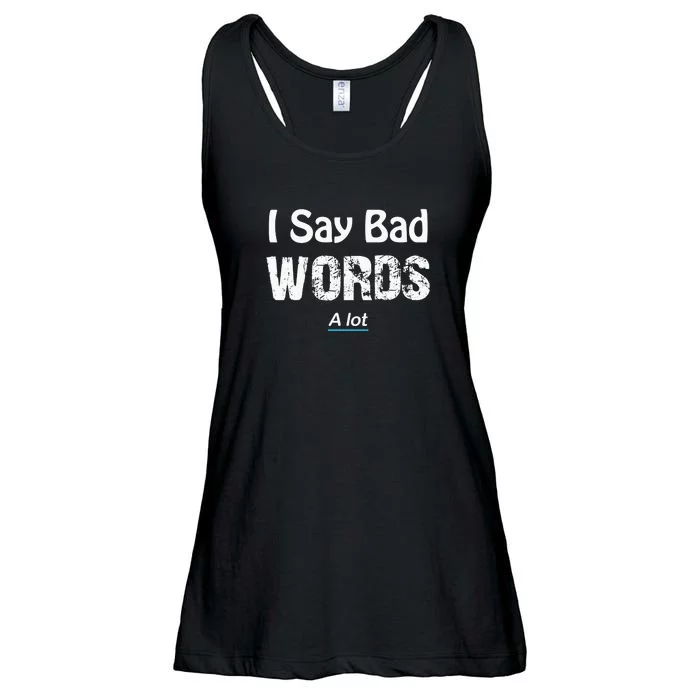 I Say Bad Words A Lot Adult Ladies Essential Flowy Tank