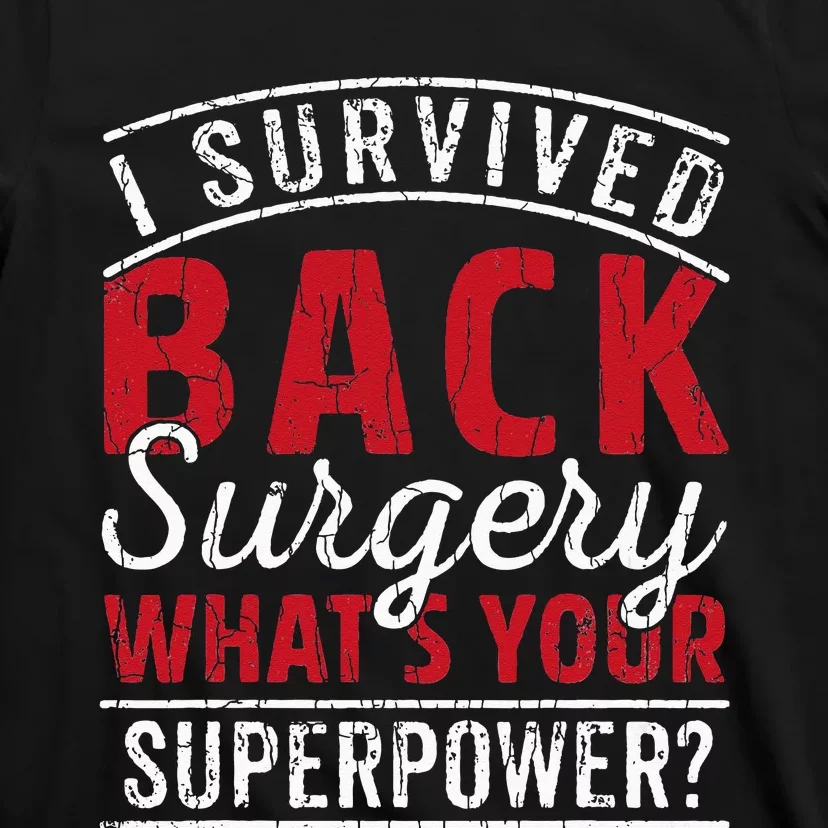 I Survived Back Surgery Funny Scoliosis Spinal Spine T-Shirt