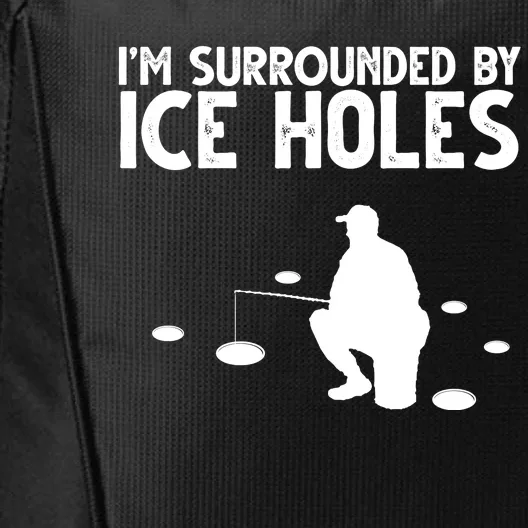 I'm Surrounded By Ice Holes Fishing City Backpack