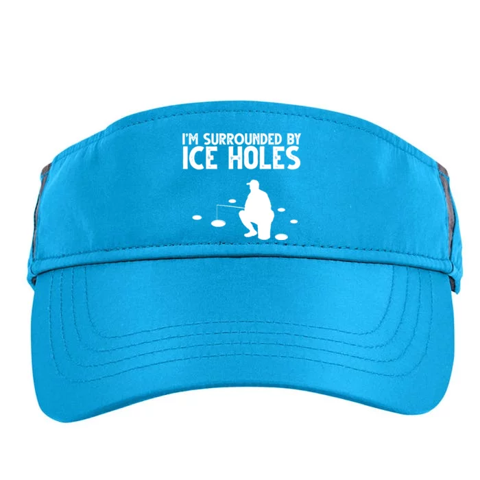 I'm Surrounded By Ice Holes Fishing Adult Drive Performance Visor