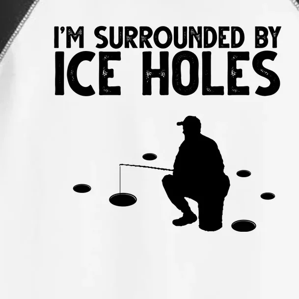 I'm Surrounded By Ice Holes Fishing Toddler Fine Jersey T-Shirt