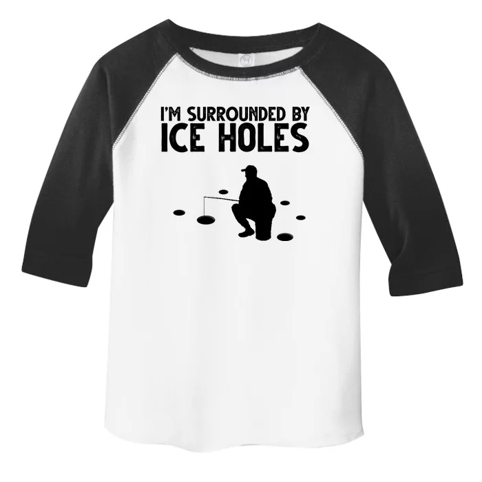 I'm Surrounded By Ice Holes Fishing Toddler Fine Jersey T-Shirt