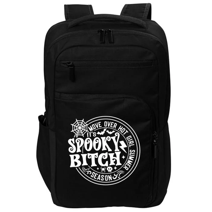 ItS Spooky Bitch Move Over Hot Summer Season Halloween Meaningful Gift Impact Tech Backpack