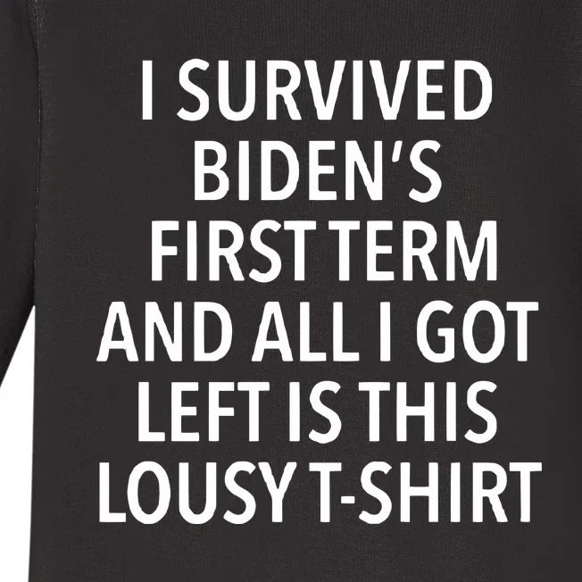 I Survived Biden’S First Term And All I Got Left Is This Lousy Baby Long Sleeve Bodysuit