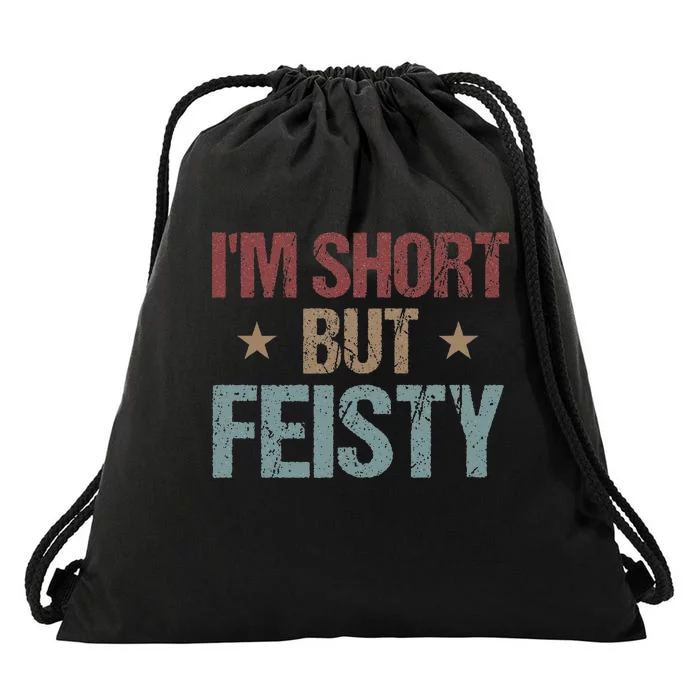 IM Short But Feisty Funny Saying Short Girl Drawstring Bag