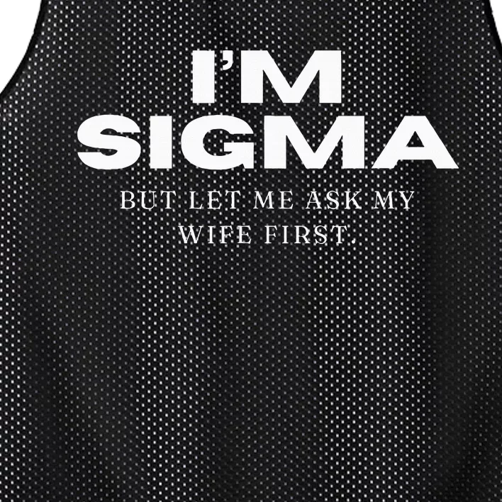 Im Sigma But Let Me Ask My Wife Funny Sigma Wolf Mesh Reversible Basketball Jersey Tank