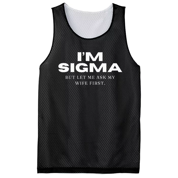 Im Sigma But Let Me Ask My Wife Funny Sigma Wolf Mesh Reversible Basketball Jersey Tank