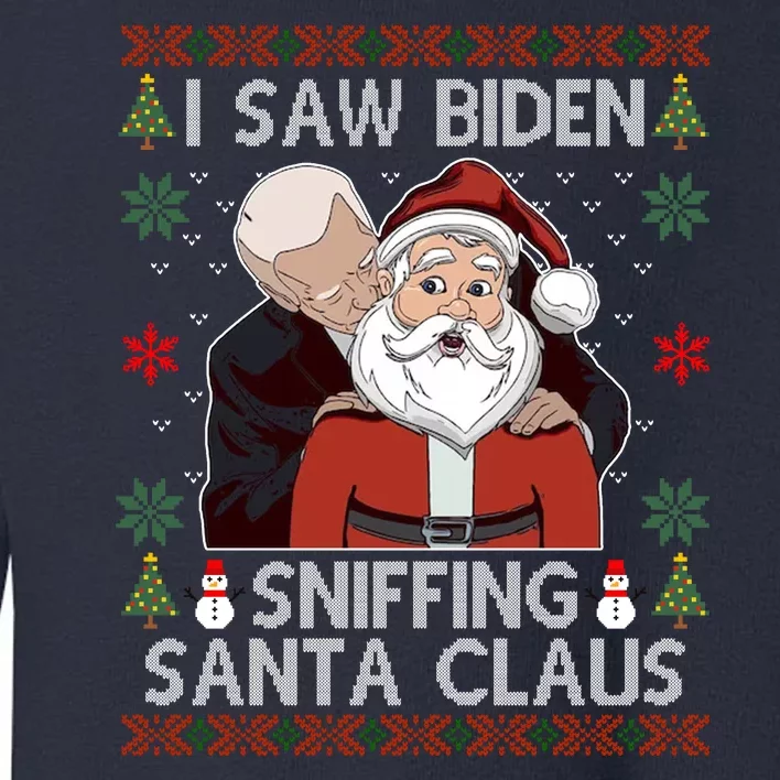 I Saw Biden Sniffing Santa Claus Funny Christmas Political Toddler Sweatshirt