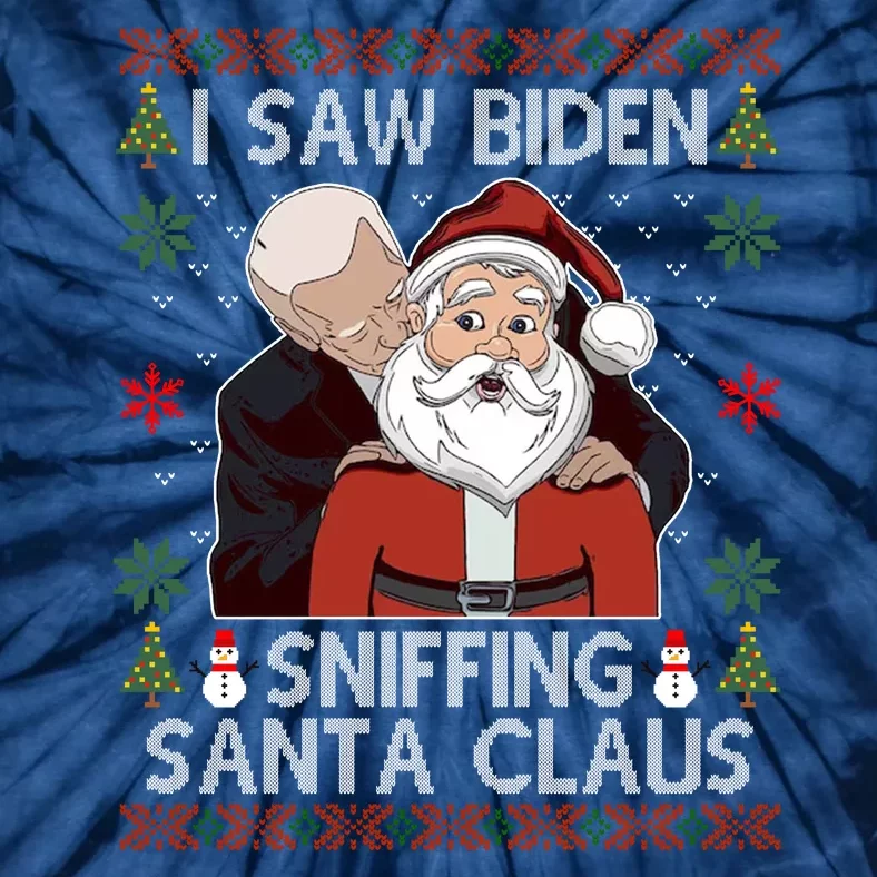 I Saw Biden Sniffing Santa Claus Funny Christmas Political Tie-Dye T-Shirt