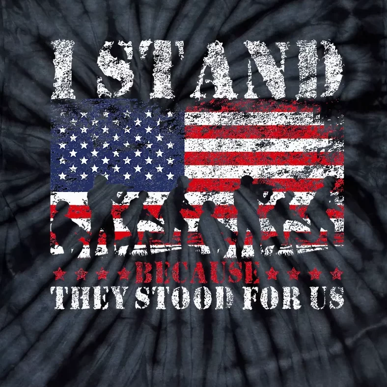 I Stand Because They Stood For Us American Flag Tie-Dye T-Shirt